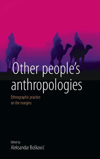 Other People’s Anthropologies