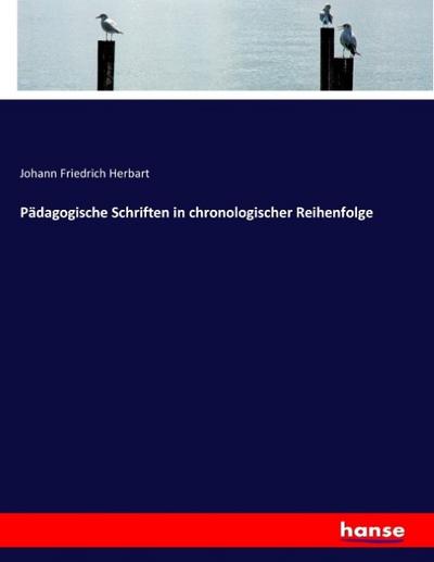Pädagogische Schriften in chronologischer Reihenfolge