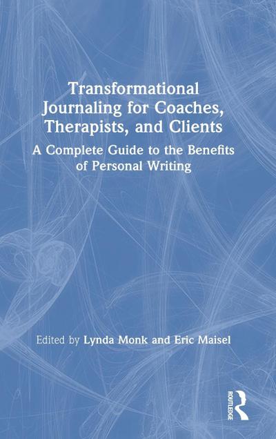Transformational Journaling for Coaches, Therapists, and Clients