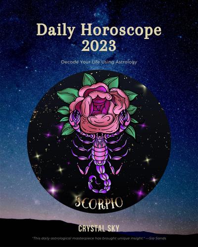 Scorpio Daily Horoscope 2023 (Daily 2023, #8)