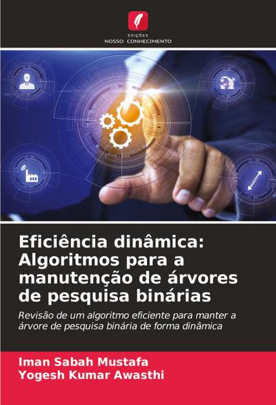 Eficiência dinâmica: Algoritmos para a manutenção de árvores de pesquisa binárias