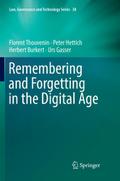 Remembering and Forgetting in the Digital Age