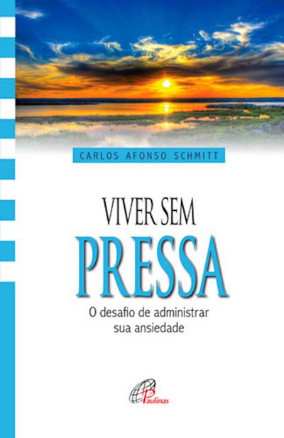 Viver sem pressa