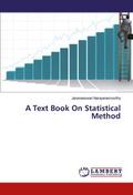 A Text Book On Statistical Method