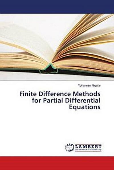 Finite Difference Methods for Partial Differential Equations