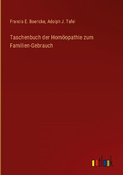 Taschenbuch der Homöopathie zum Familien-Gebrauch