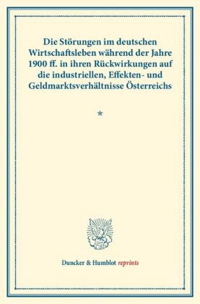 Die Störungen im deutschen Wirtschaftsleben während der Jahre 1900 ff.