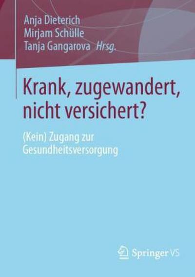 Krank, zugewandert, nicht versichert?