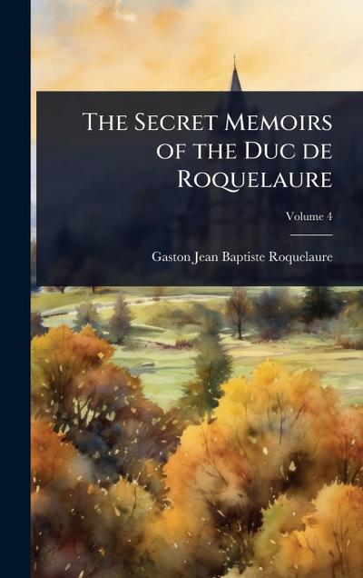 The Secret Memoirs of the Duc de Roquelaure