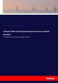 A Round Table of the Representative American Catholic Novelists