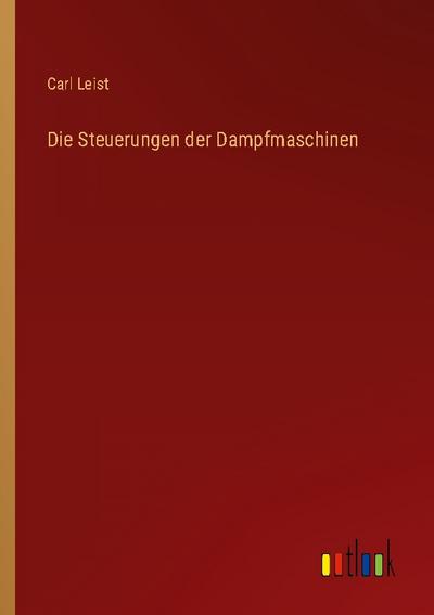 Die Steuerungen der Dampfmaschinen