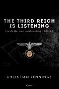 The Third Reich is Listening: Inside German codebreaking 1939–45