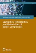 Spatialities, Temporalities and Materialities of Border Complexities