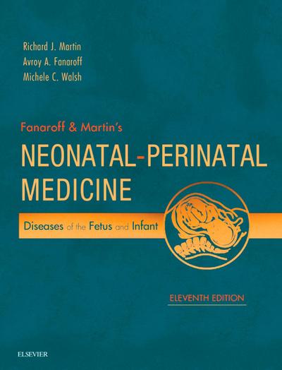 Fanaroff and Martin’s Neonatal-Perinatal Medicine E-Book