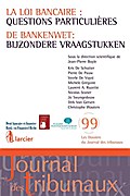 La loi bancaire : questions particulières / De bankenwet : bijzondere vraagstukken
