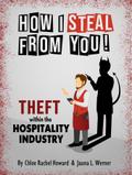 How I Steal From You! Theft within the Hospitality Industry