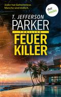 Feuerkiller von T. Jefferson Parker | Ebook