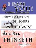 The Wisdom of  William H. Danforth, James Allen  &  Arnold Bennett- Including