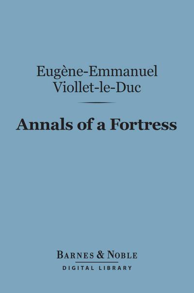 Annals of a Fortress (Barnes & Noble Digital Library)