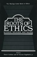 The Roots of Ethics