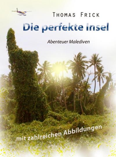 Die perfekte Insel