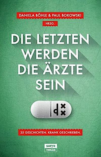 Die Letzten werden die Ärzte sein