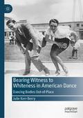 Bearing Witness to Whiteness in American Dance