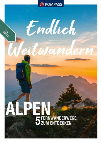 KOMPASS Endlich Weitwandern - Alpen (mit Alpenüberquerungen)