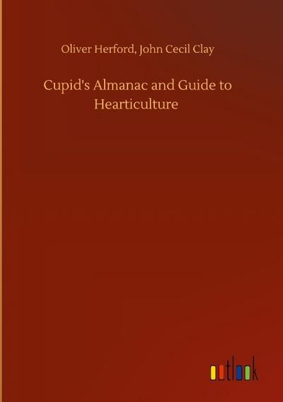 Cupid’s Almanac and Guide to Hearticulture
