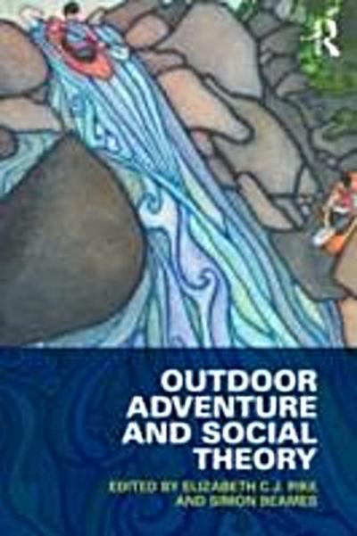 Outdoor Adventure and Social Theory