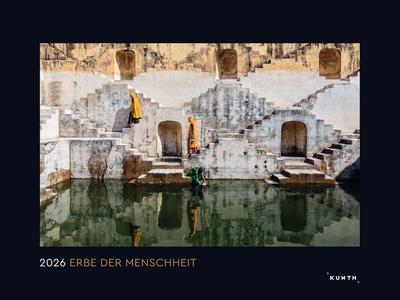 Erbe der Menschheit - KUNTH Wandkalender 2026