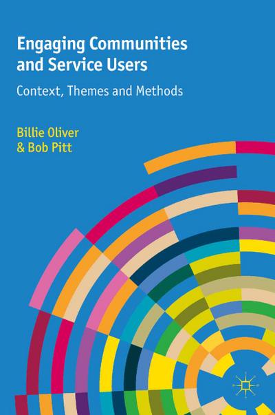 Engaging Communities and Service Users: Context, Themes and Methods