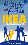 Mein Leben mit Anna von IKEA - Junggesellenabschie