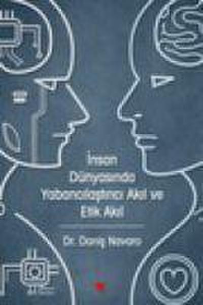 Insan Dünyasinda Yabancilastirici Akil ve Etik Akil