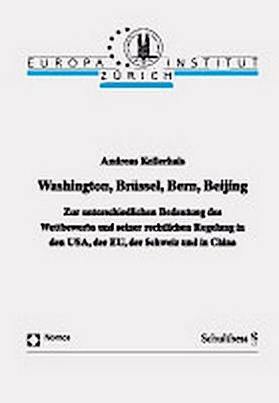 Washington, Brüssel, Bern, Beijing (SCHULTHESS VERLAG)