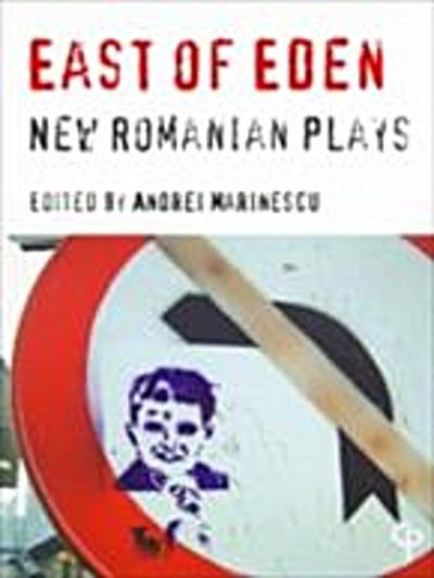 East of Eden : New Romanian Plays