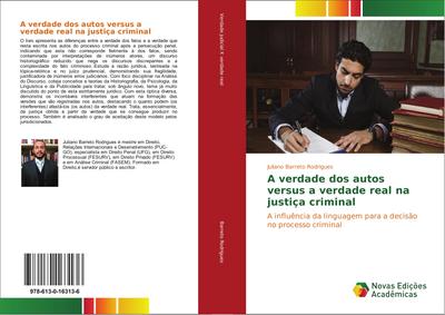 A verdade dos autos versus a verdade real na justiça criminal