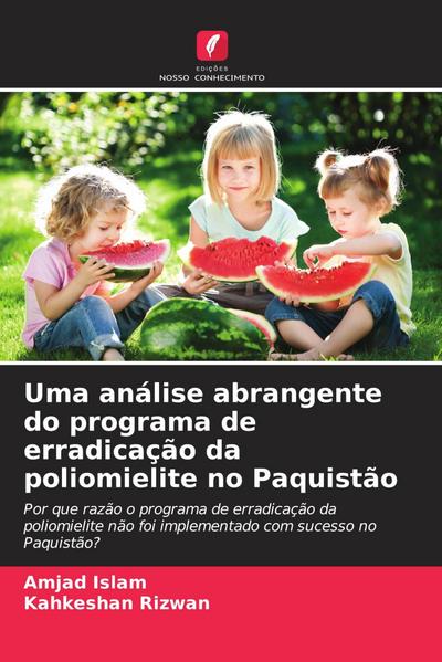 Uma análise abrangente do programa de erradicação da poliomielite no Paquistão