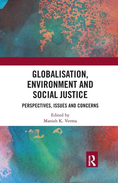 Globalisation, Environment and Social Justice