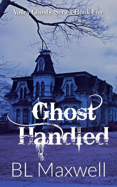 Ghost Handled (Valley Ghosts Series, #5)