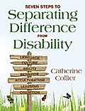 Seven Steps to Separating Difference From Disability