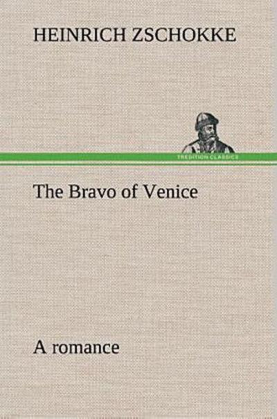 The Bravo of Venice a romance