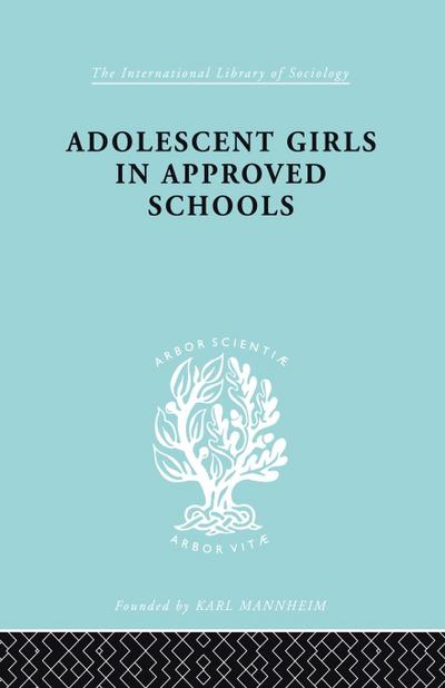 Adolescent Girls in Approved Schools