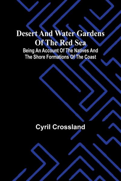 Desert And Water Gardens Of The Red Sea