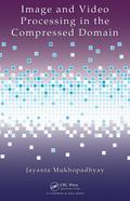 Image and Video Processing in the Compressed Domain