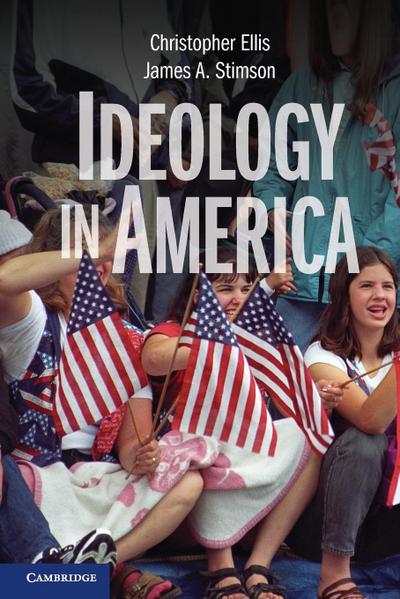Ideology in America. Christopher Ellis, James A. Stimson