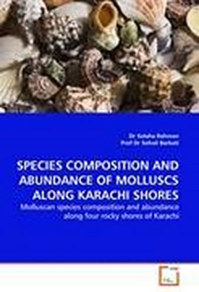 SPECIES COMPOSITION AND ABUNDANCE OF MOLLUSCS ALONG KARACHI SHORES