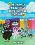 The Unlikely Friendship of River Hugs and Sunflower