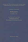 Mok¿opaya - Textedition, Teil 1. Das erste und zweite Buch: Vairagyaprakarana Mumuksuvyavaharaprakarana