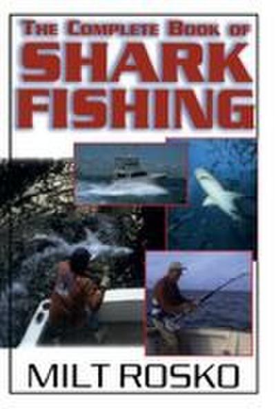 The Complete Book of Shark Fishing